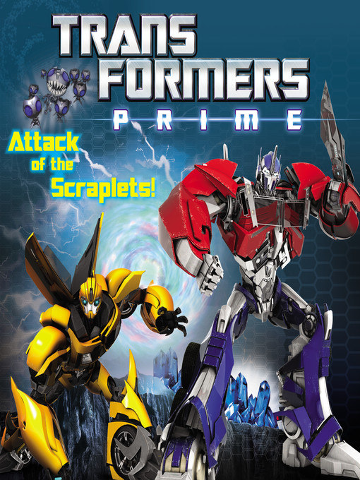 Title details for Attack of the Scraplets! by Hasbro - Available